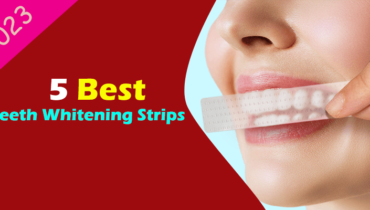 5 Best Teeth Whitening Strips